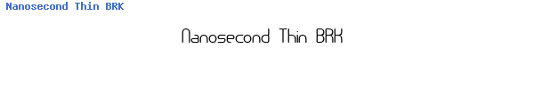 Fuente Nanosecond Thin BRK.ttf