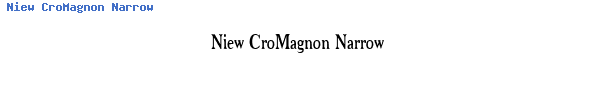 Fuente Niew CroMagnon Narrow.ttf