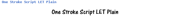 Fuente One Stroke Script LET Plain .ttf