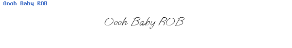 Fuente Oooh Baby ROB.ttf