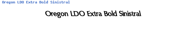 Fuente Oregon LDO Extra Bold Sinistral.ttf