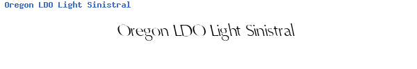Fuente Oregon LDO Light Sinistral.ttf