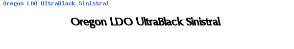 Fuente Oregon LDO UltraBlack Sinistral.ttf