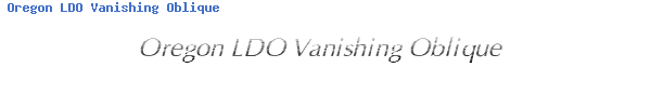 Fuente Oregon LDO Vanishing Oblique.ttf