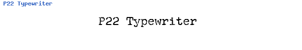Fuente P22 Typewriter.ttf