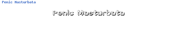 Fuente Penic Masturbata.ttf