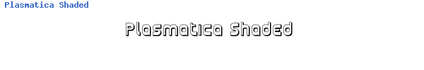 Fuente Plasmatica Shaded.ttf