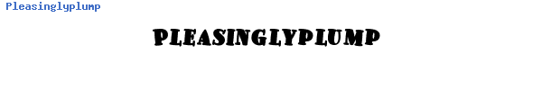 Fuente Pleasinglyplump.ttf