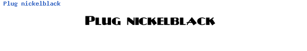 Fuente Plug nickelblack.ttf