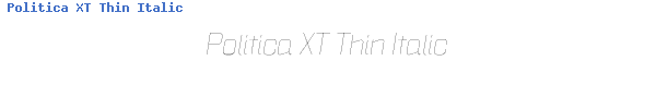 Fuente Politica XT Thin Italic.otf