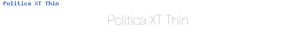 Fuente Politica XT Thin.otf