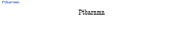 Fuente Ptbarnmn.ttf