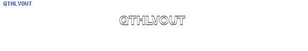 Fuente QTHLVOUT.TTF