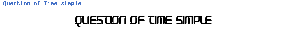 Fuente Question of Time simple.ttf