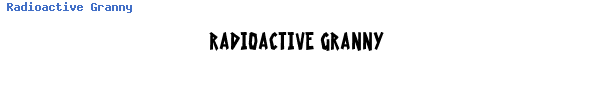 Fuente Radioactive Granny.ttf