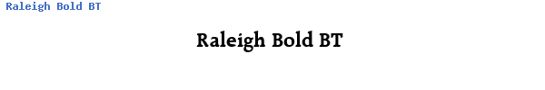 Fuente Raleigh Bold BT.ttf