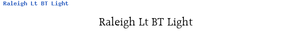 Fuente Raleigh Lt BT Light.ttf