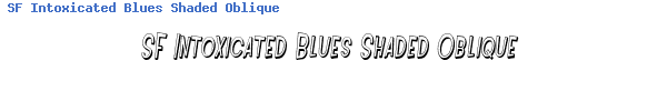 Fuente SF Intoxicated Blues Shaded Oblique.ttf