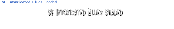 Fuente SF Intoxicated Blues Shaded.ttf
