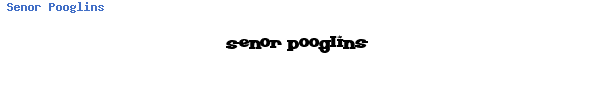 Fuente Senor Pooglins.TTF