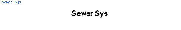 Fuente Sewer Sys.ttf