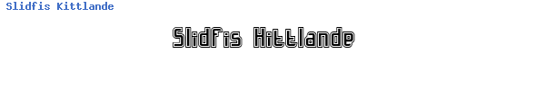 Fuente Slidfis Kittlande.ttf