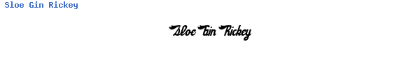 Fuente Sloe Gin Rickey.ttf