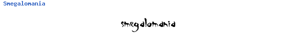 Fuente Smegalomania.ttf