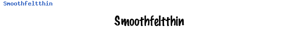 Fuente Smoothfeltthin.ttf