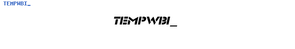 Fuente TEMPWBI_.TTF