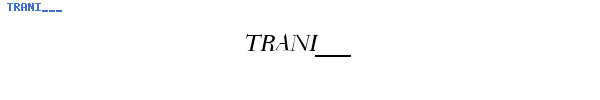 Fuente TRANI___.TTF