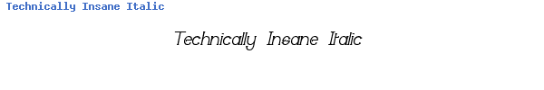Fuente Technically Insane Italic.ttf