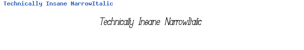 Fuente Technically Insane NarrowItalic.ttf