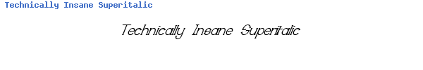 Fuente Technically Insane Superitalic.ttf