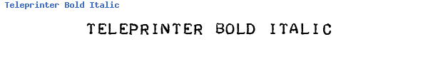 Fuente Teleprinter Bold Italic.ttf
