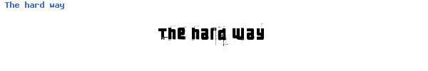 Fuente The hard way.ttf