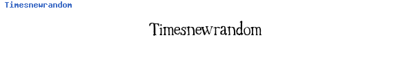 Fuente Timesnewrandom.ttf