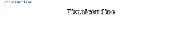 Fuente Titanicoutline.ttf