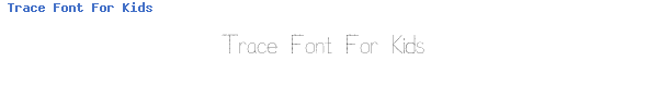 Fuente Trace Font For Kids.ttf