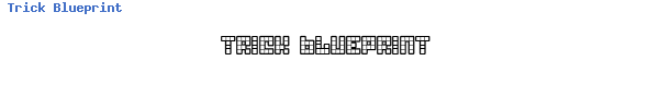 Fuente Trick Blueprint.ttf