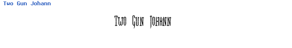Fuente Two Gun Johann.ttf