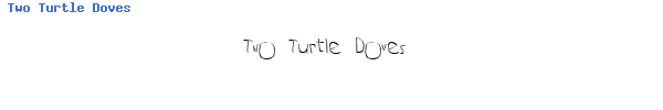 Fuente Two Turtle Doves.TTF