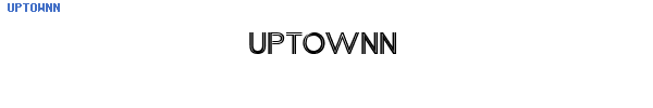 Fuente UPTOWNN.TTF