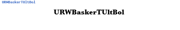 Fuente URWBaskerTUltBol.ttf