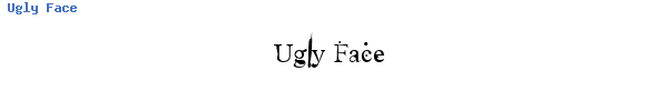 Fuente Ugly Face.ttf