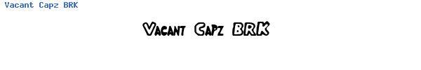 Fuente Vacant Capz BRK.ttf