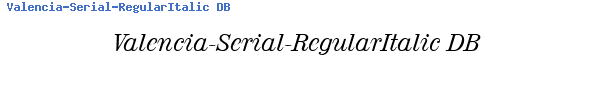 Fuente Valencia-Serial-RegularItalic DB.ttf