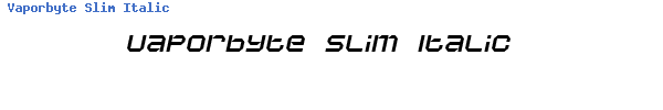 Fuente Vaporbyte Slim Italic.ttf