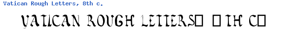 Fuente Vatican Rough Letters, 8th c..ttf