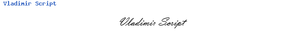 Fuente Vladimir Script.ttf
